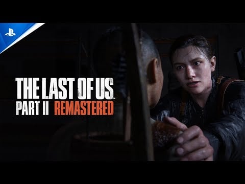 The Last of Us Part II Remastered - Launch Trailer