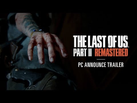 The Last of Us Part II Remastered - Announcement Trailer