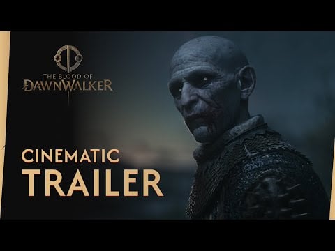The Blood of Dawnwalker - Cinematic Trailer