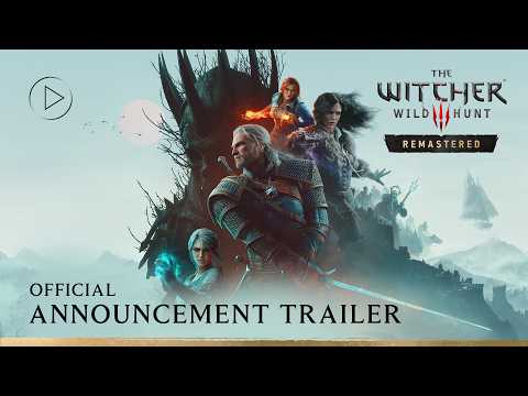 The Witcher 3: Wild Hunt Remastered - Announcement Trailer