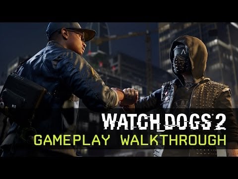 Watch Dogs 2 - Gameplay Video