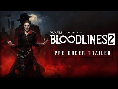 Vampire: The Masquerade - Bloodlines 2 - Release Date Trailer