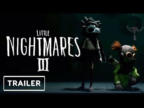 Little Nightmares III - Trailer