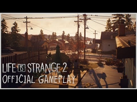 Life Is Strange 2 - Gameplay Video